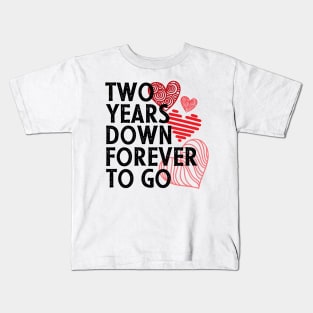 2nd anniversary gift for couple - Two years down forever to go Kids T-Shirt